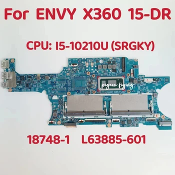 18748-1 Материнская плата для ноутбука HP ENVY X360 15-DR Материнская плата Процессор: i5-10210U SRGKY UMA DDR4 L63885-601 L63885-001 100% Тест В порядке